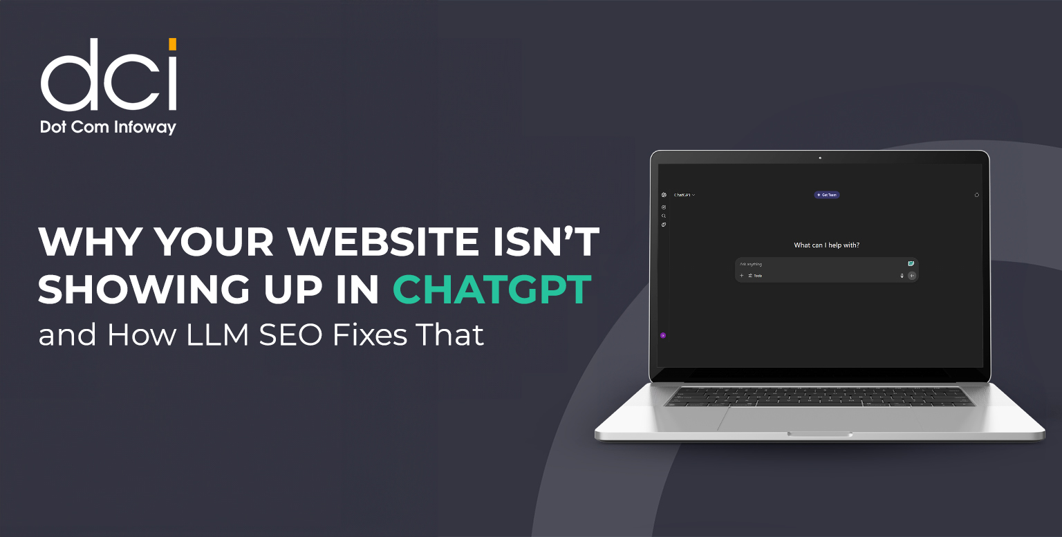 Why Your Website Isn’t Showing Up in ChatGPT and How LLM SEO Fixes That
