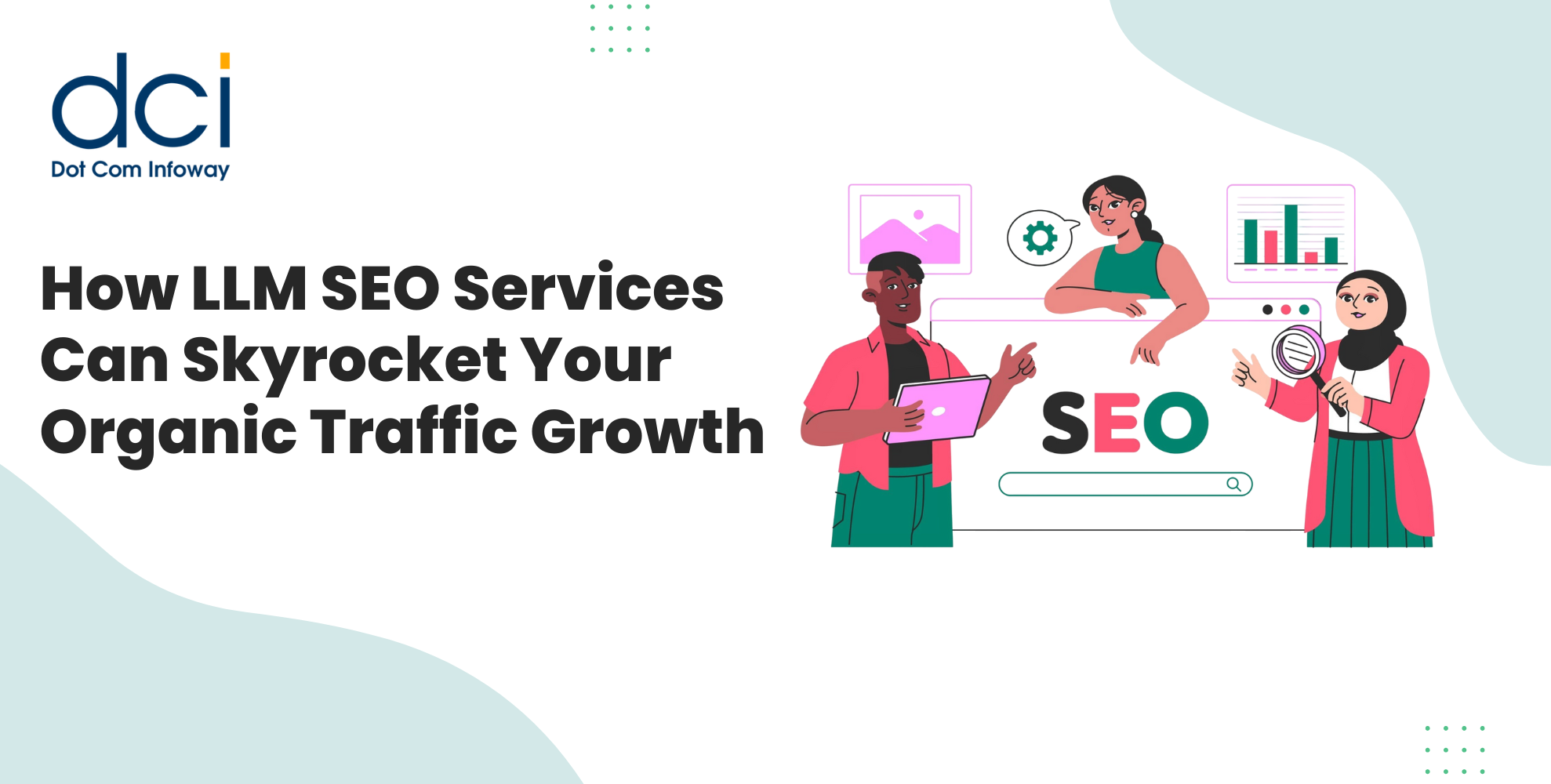 How LLM SEO Services Can Skyrocket Your Organic Traffic Growth