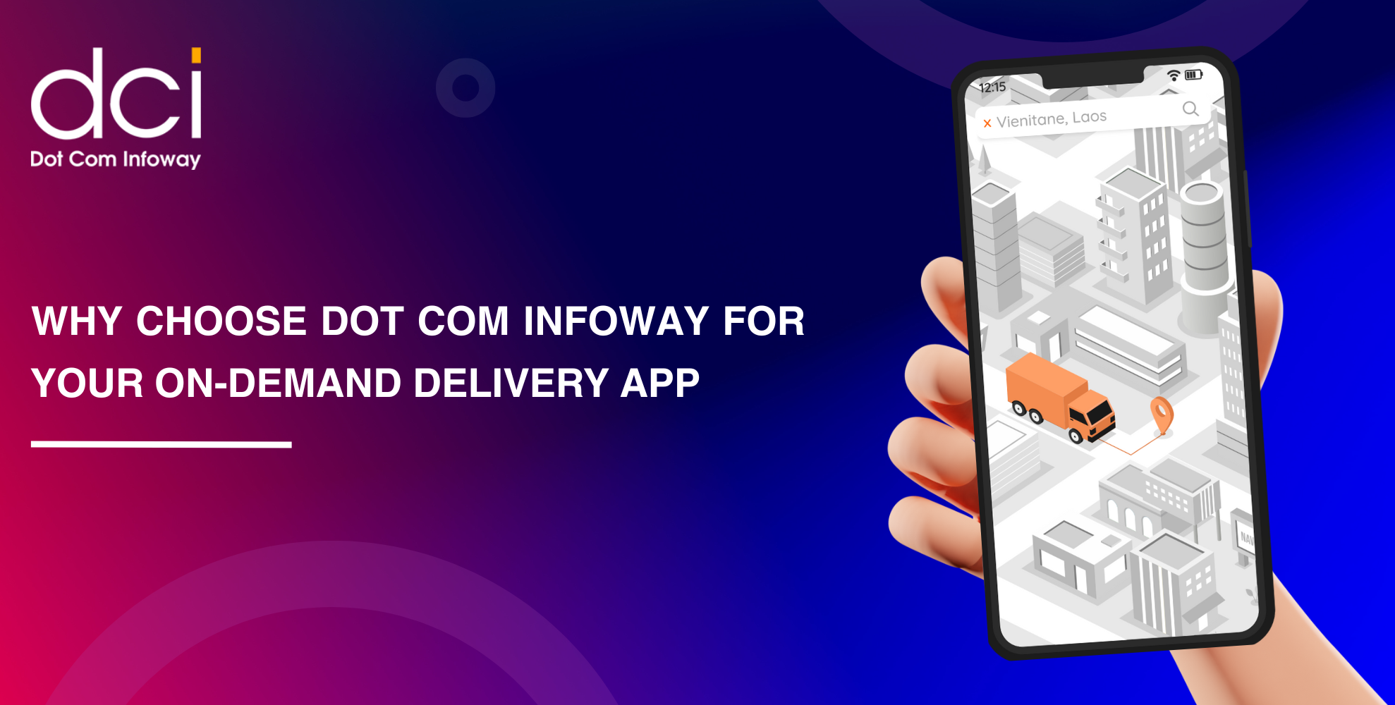 Why Choose Dot Com Infoway for Your On-Demand Delivery App