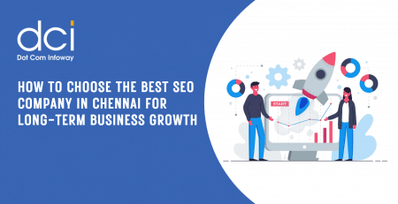 How to Choose the Best SEO Company in Chennai for Long-Term Business Growth