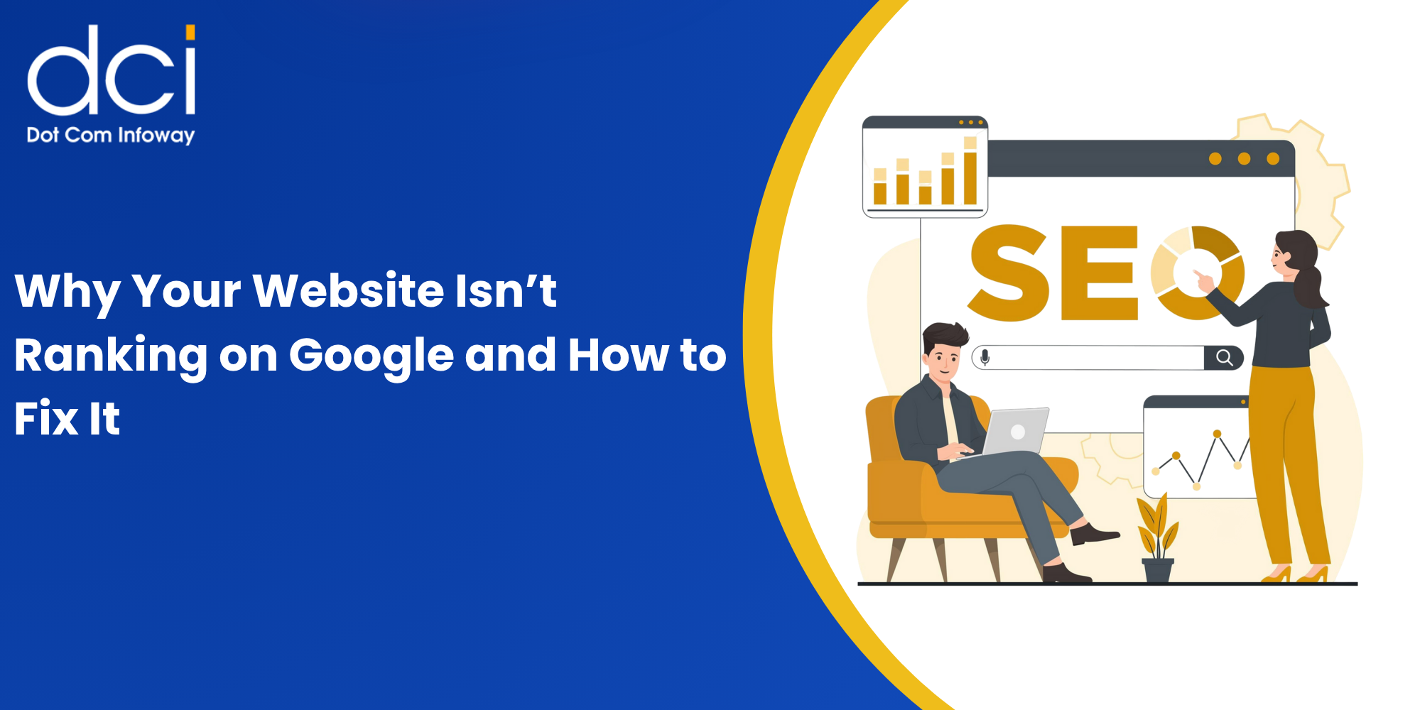 Why Your Website Isn’t Ranking on Google and How to Fix It