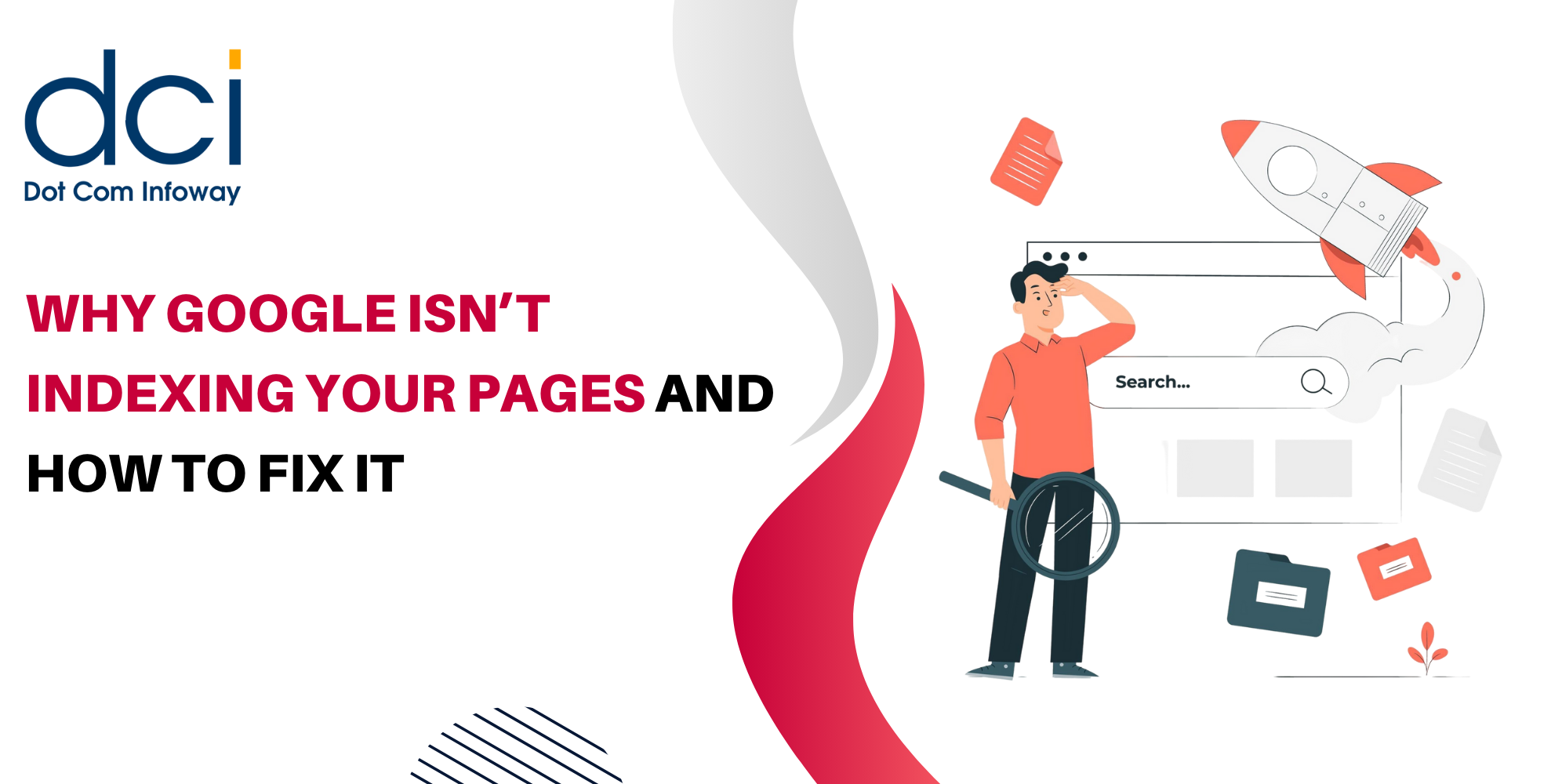 Why Google Isn’t Indexing Your Pages And How to Fix It