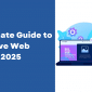The Ultimate Guide to Responsive Web Design in 2025