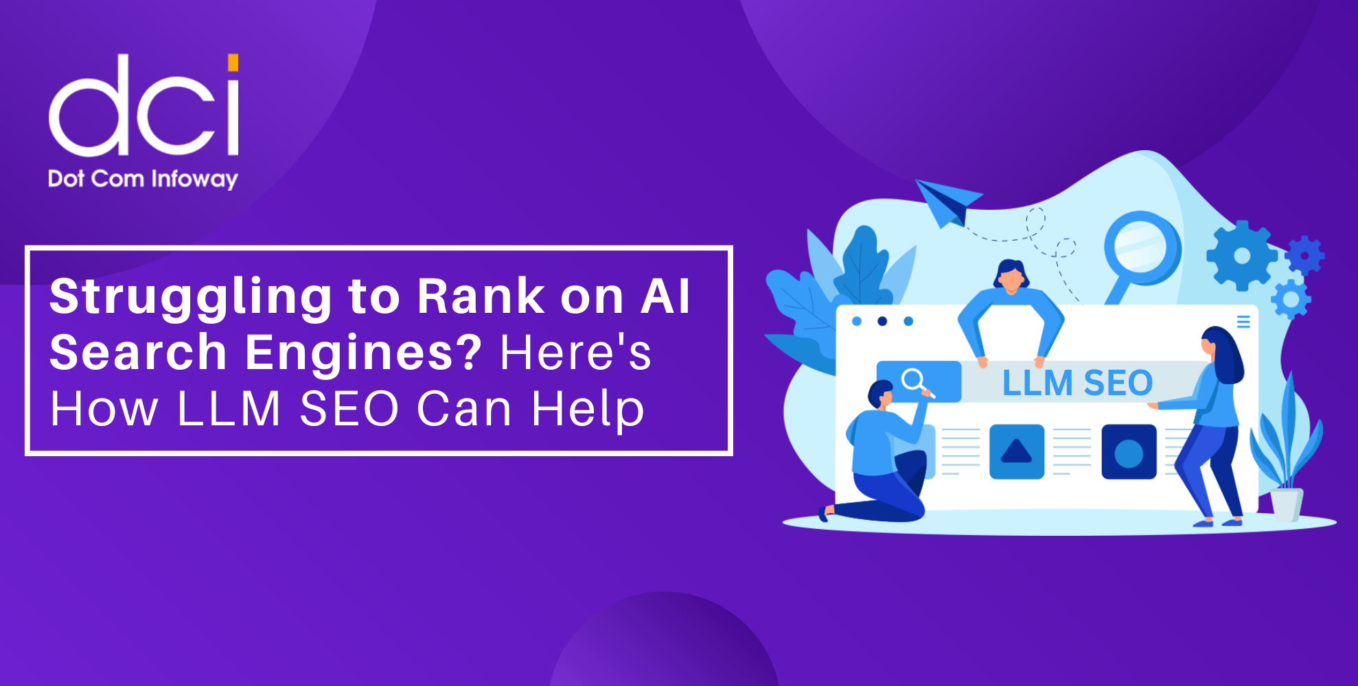 Struggling to Rank on AI Search Engines? Here’s How LLM SEO Can Help