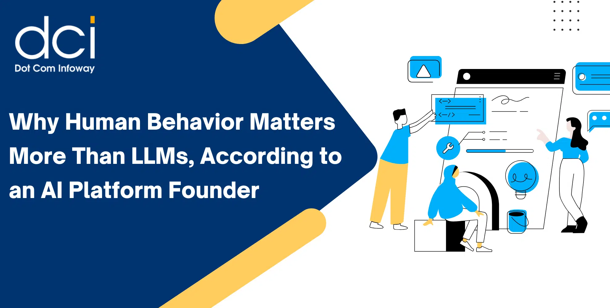 Why Human Behavior Matters More Than LLMs, According to an AI Platform Founder